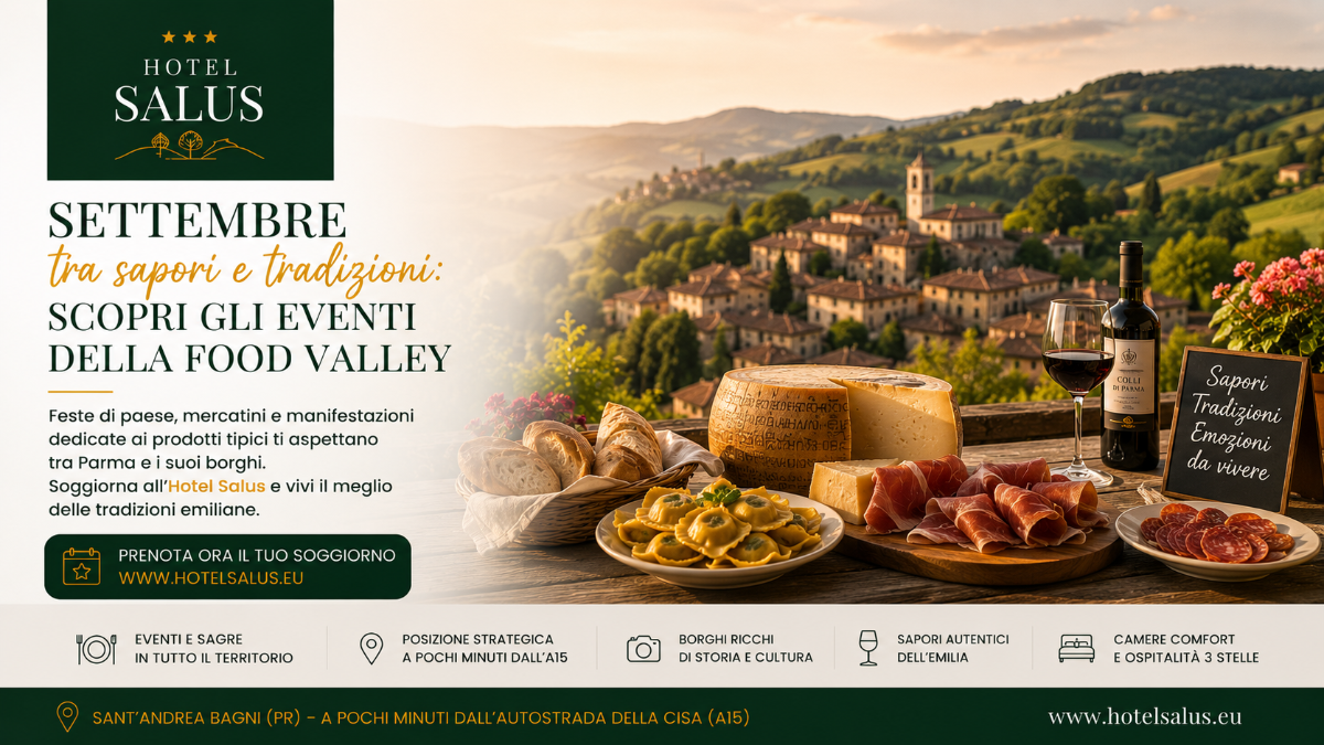 Settembre tra sapori e tradizioni: scopri gli eventi della Food Valley